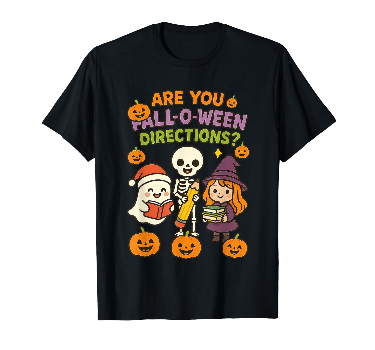 are You Fall O Ween Directions Funny Halloween Teacher Joke T-Shirt