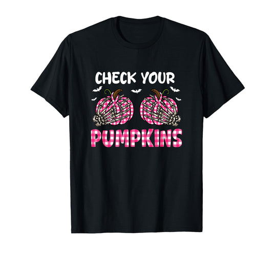 Check Your Pumpkins Breast Cancer Awareness Halloween Joke T-Shirt