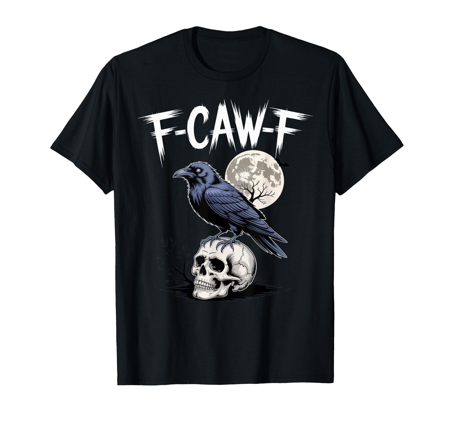 F-CAW-F Raven Lovers Halloween Spooky Mood T-Shirt