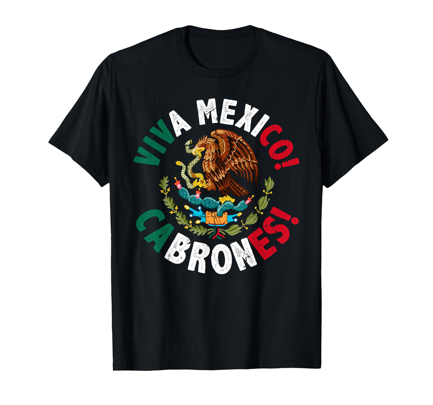 Viva Mexico Cabrones Mexican Independence Day Men Women T-Shirt
