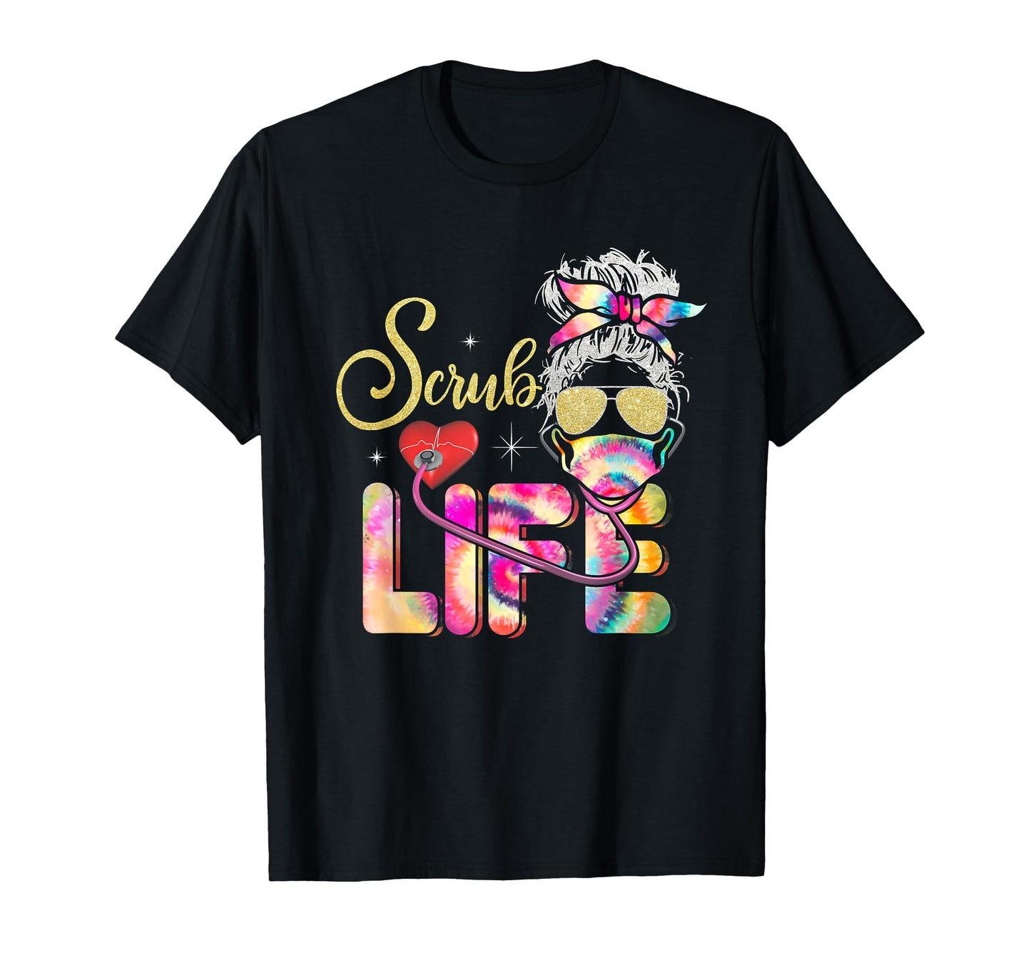 Stethoscope Scrub life nurse day Tie Dye Messy Bun T-Shirt