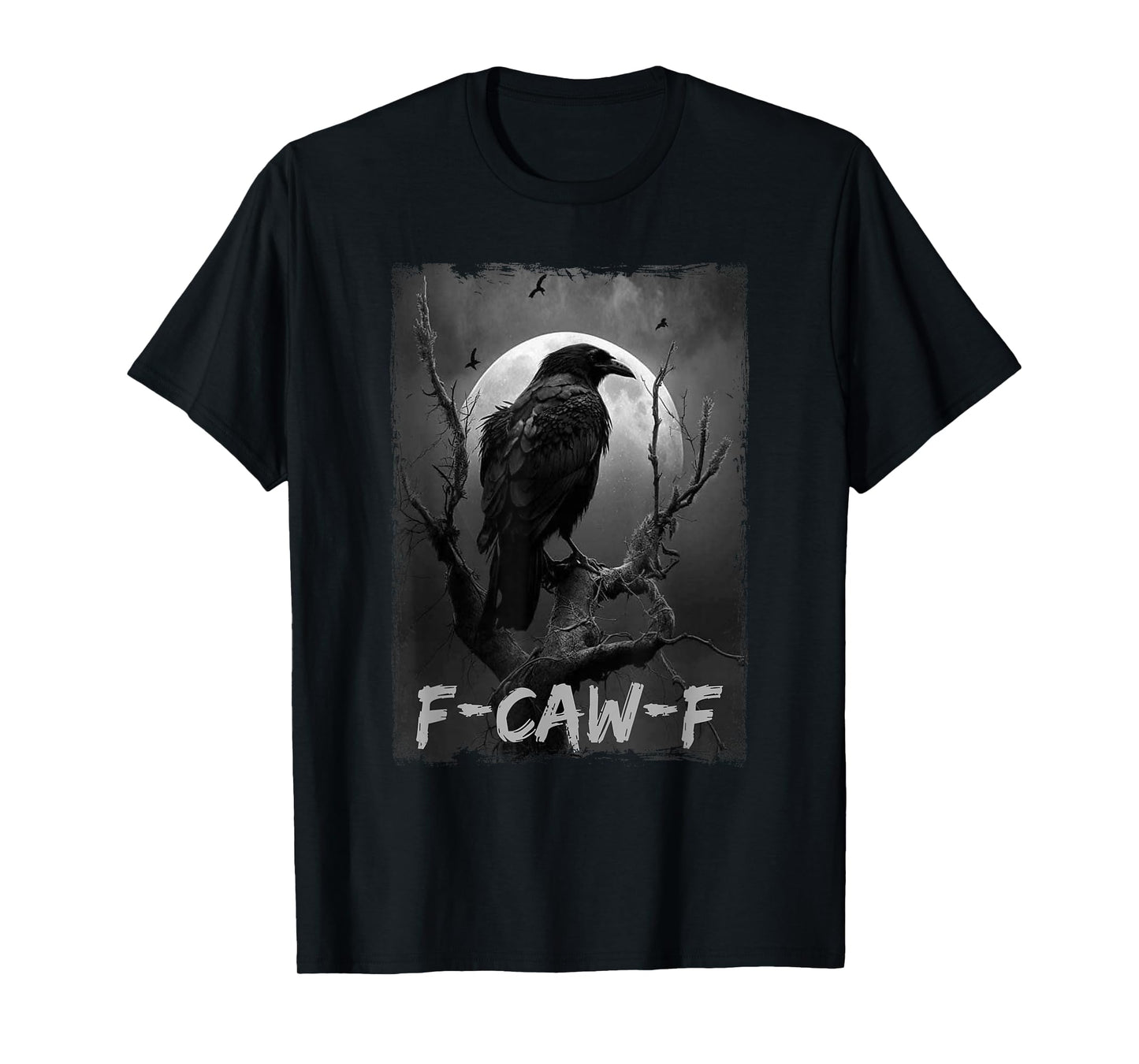 F-Caw-F Black Crow Funny Black Bird Raven Halloween Humor T-Shirt