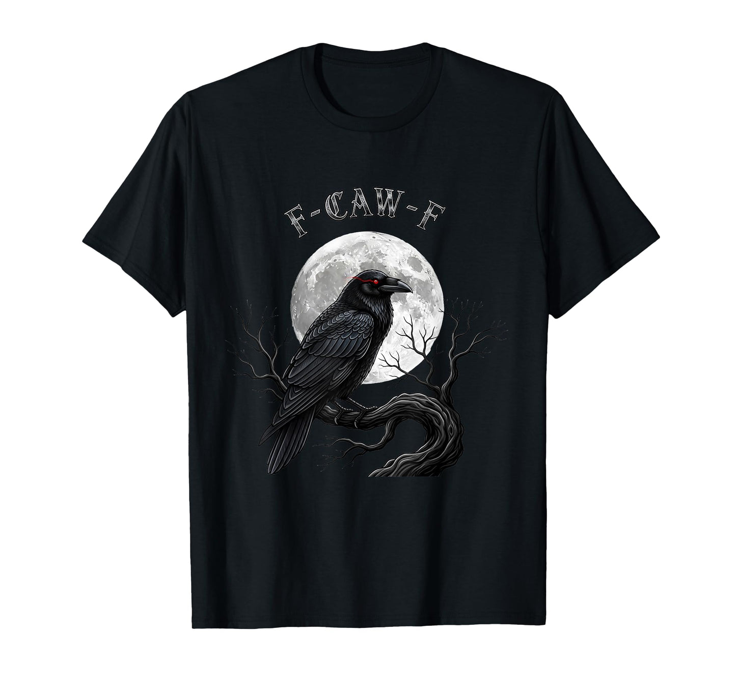 Black Crow, F-Caw-F Funny Black Bird Moon Gothic Adult Humor T-Shirt