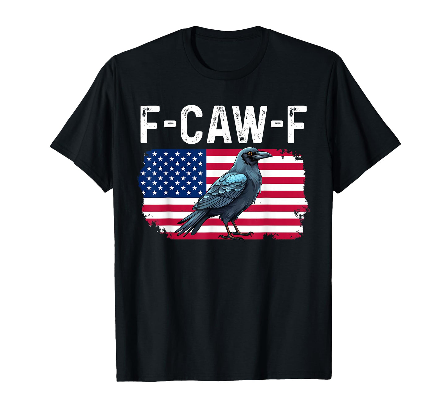 Funny F-Caw-F Crow FCAWF Patriotic Bird USA Flag T-Shirt