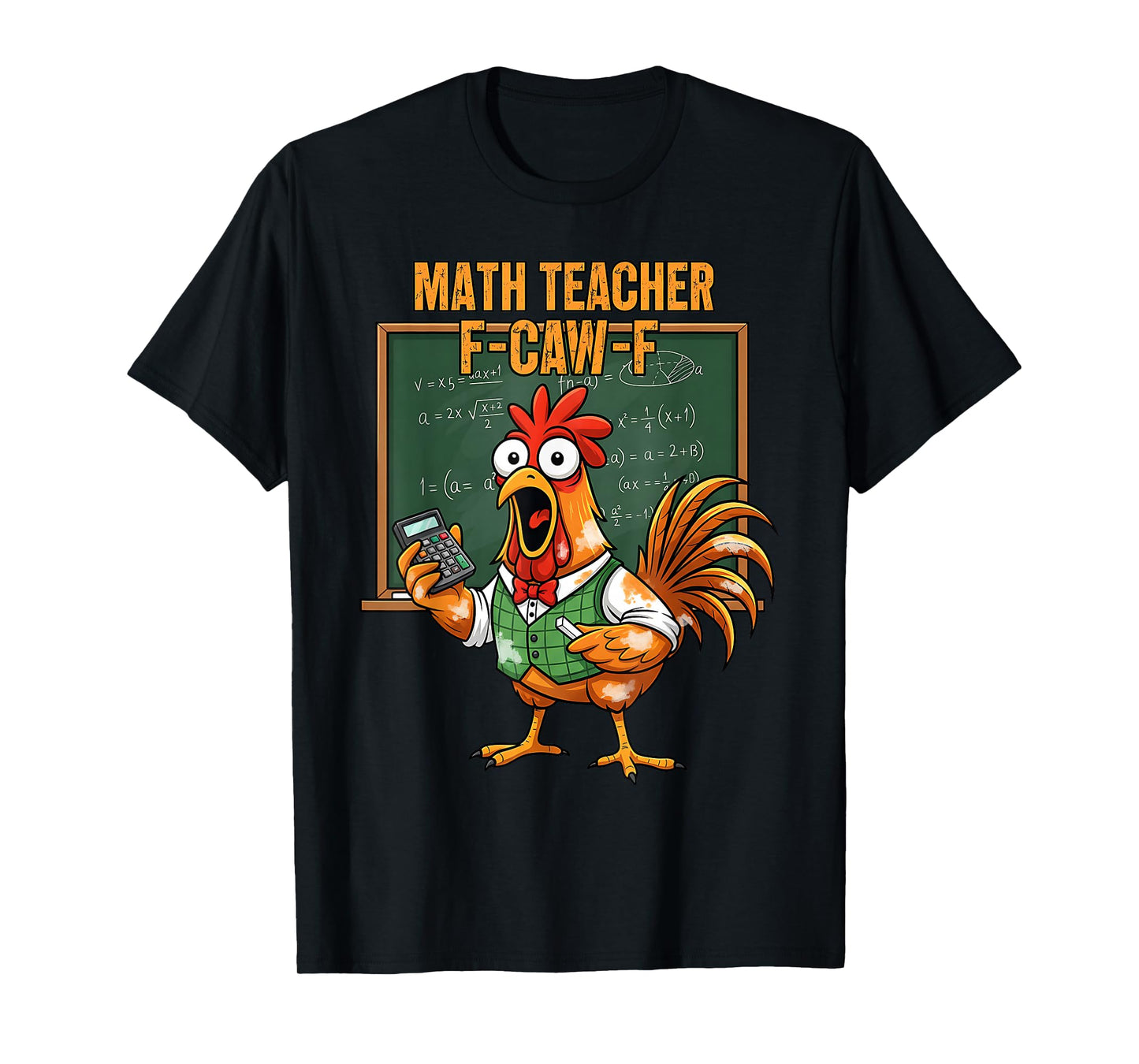 Cute F-Caw-F Chicken FCAWF Math Teacher Chicken Thanksgiving T-Shirt