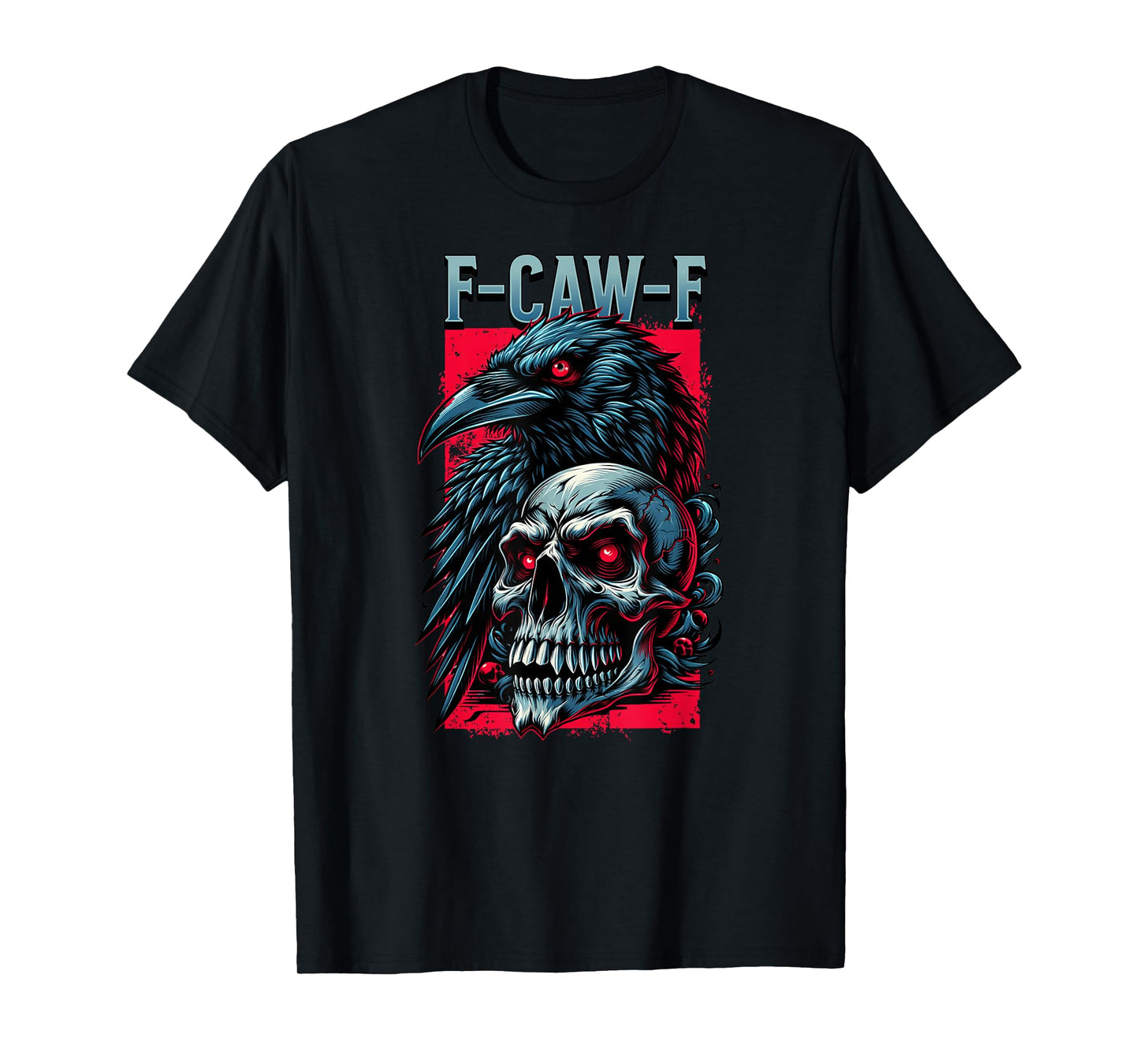 F-Caw-F T-Shirt