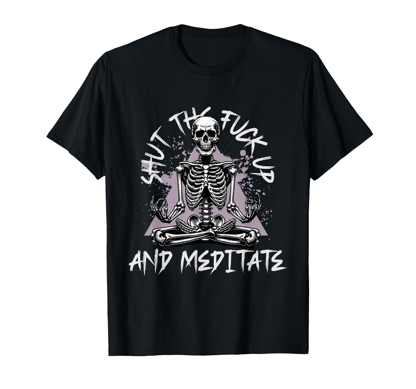 Shut The F Up and Meditate Funny Skeleton Doing Yoga T-Shirt