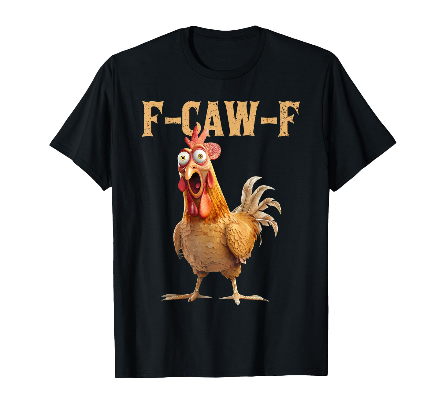 F-Caw-F Chicken FCAWF Chicken Funny Chicken Meme T-Shirt