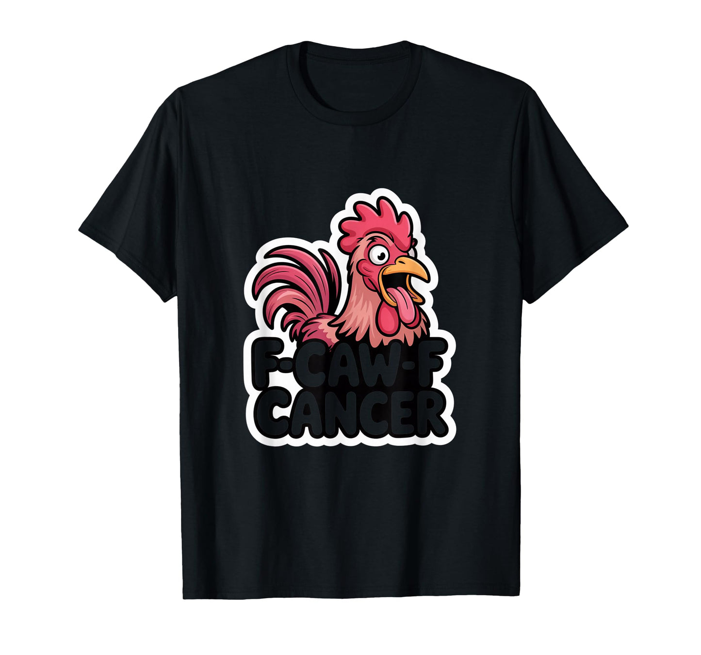 F-Caw-F Cancer Breast Cancer Awareness Accessories T-Shirt