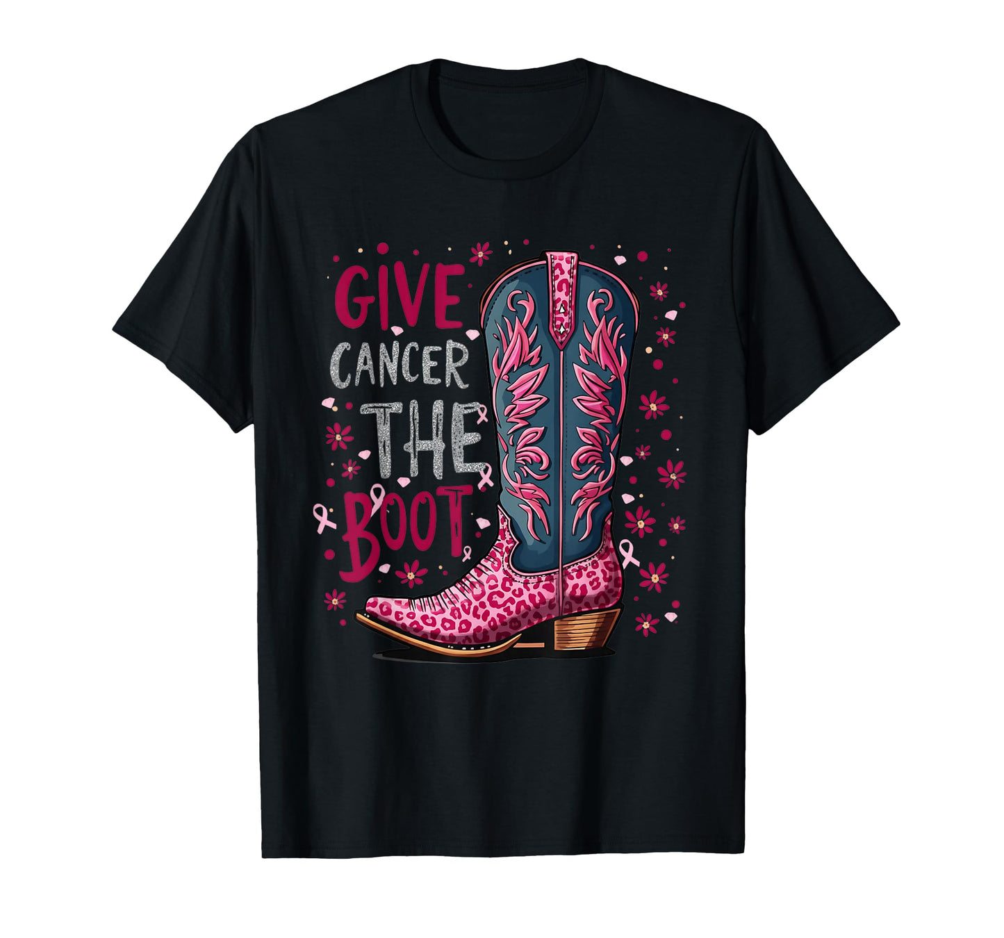 Give Breast Cancer The Boot Cowgirl Texas Cancer Awareness T-Shirt