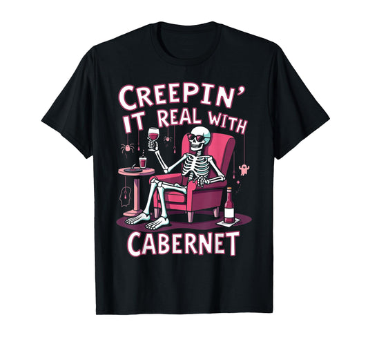 Creepin' It Real with Cabernet Halloween T-Shirt