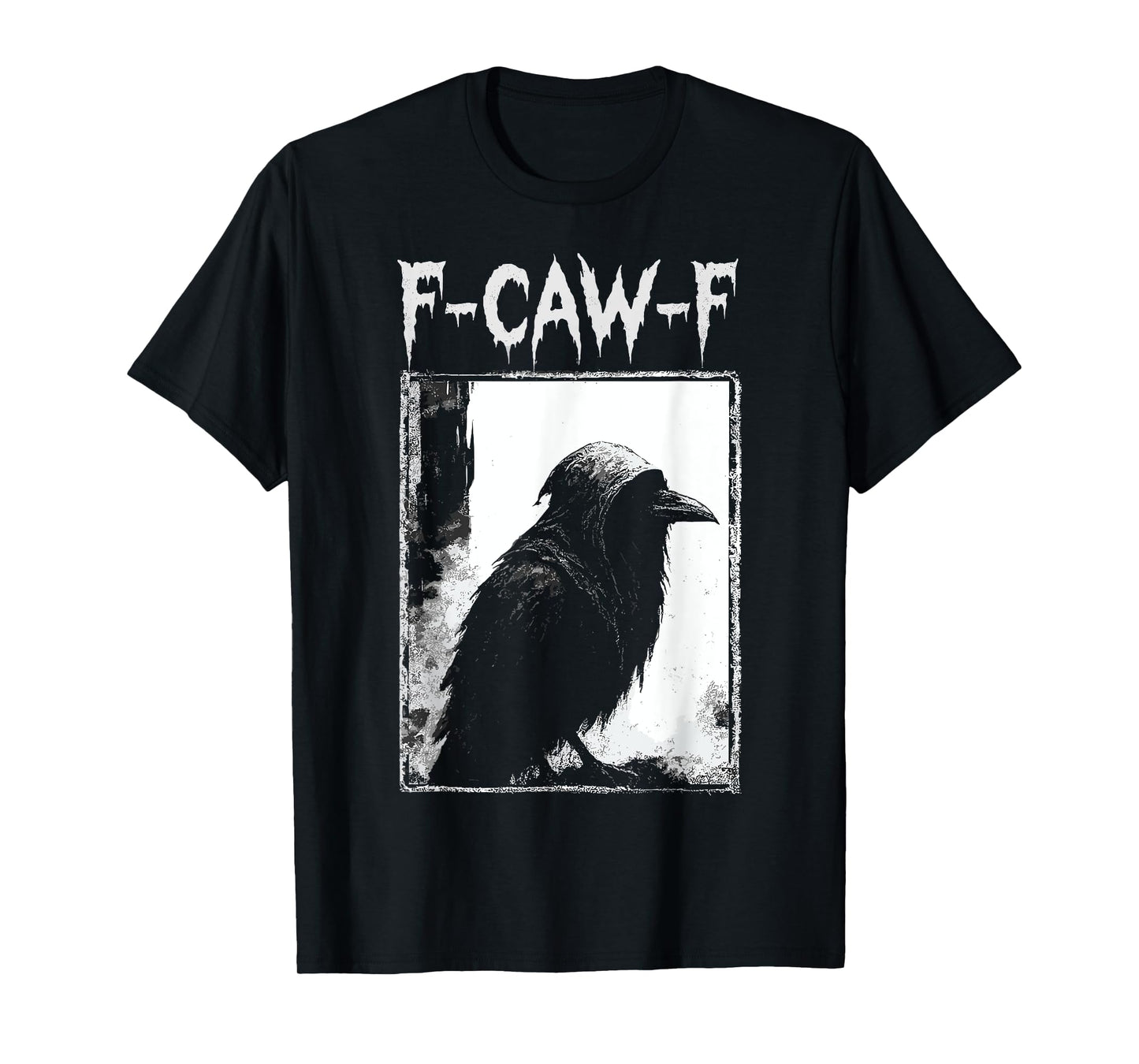 Black Crow, F-Caw-F Funny Black Bird T-Shirt