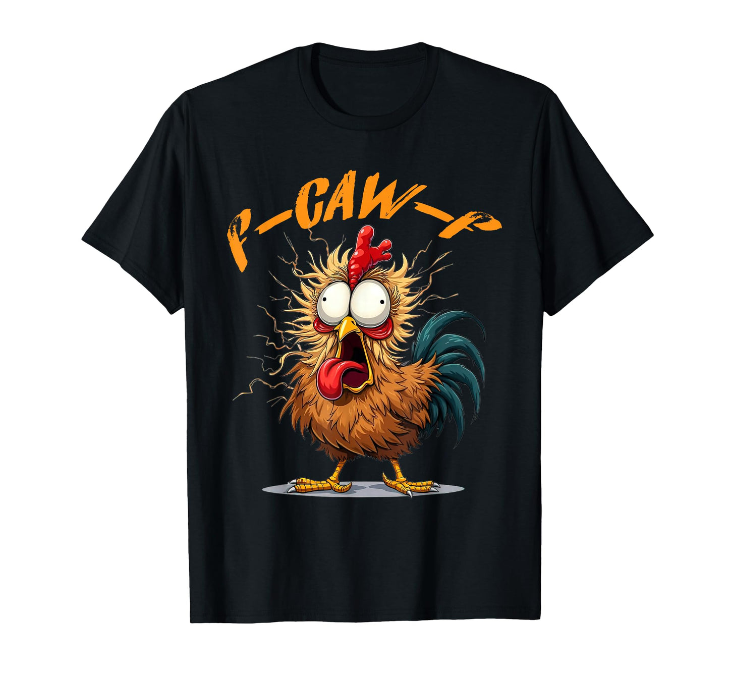 F-Caw-F Funny Chicken Humor F-Caw-F Quote Rooster Meme T-Shirt