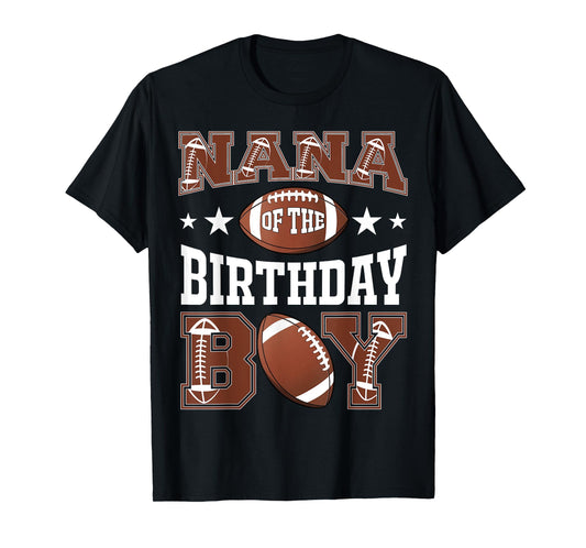 Nana Of The Birthday Boy Football Game Day T-Shirt