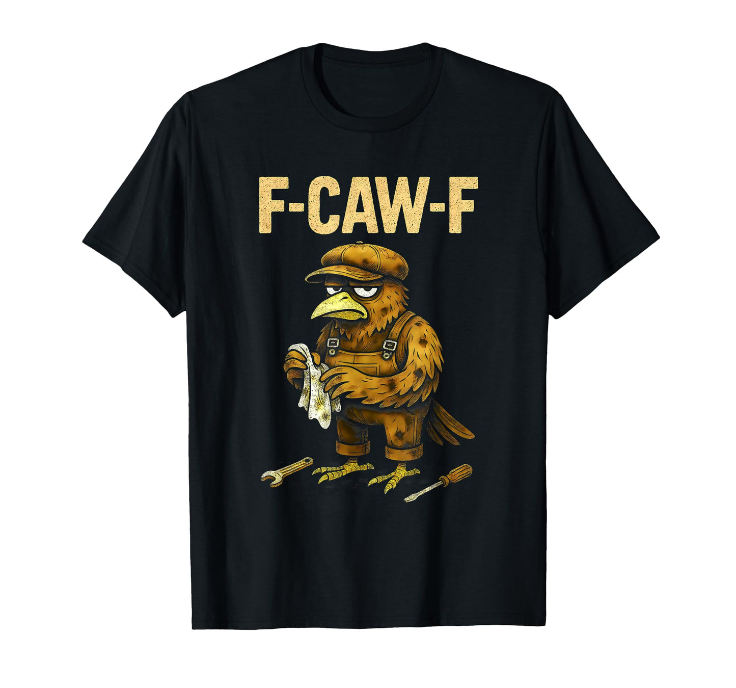 Funny Mechanic F Caw F Crow Fcawf Raven Mechanics Bird F Awk T-Shirt
