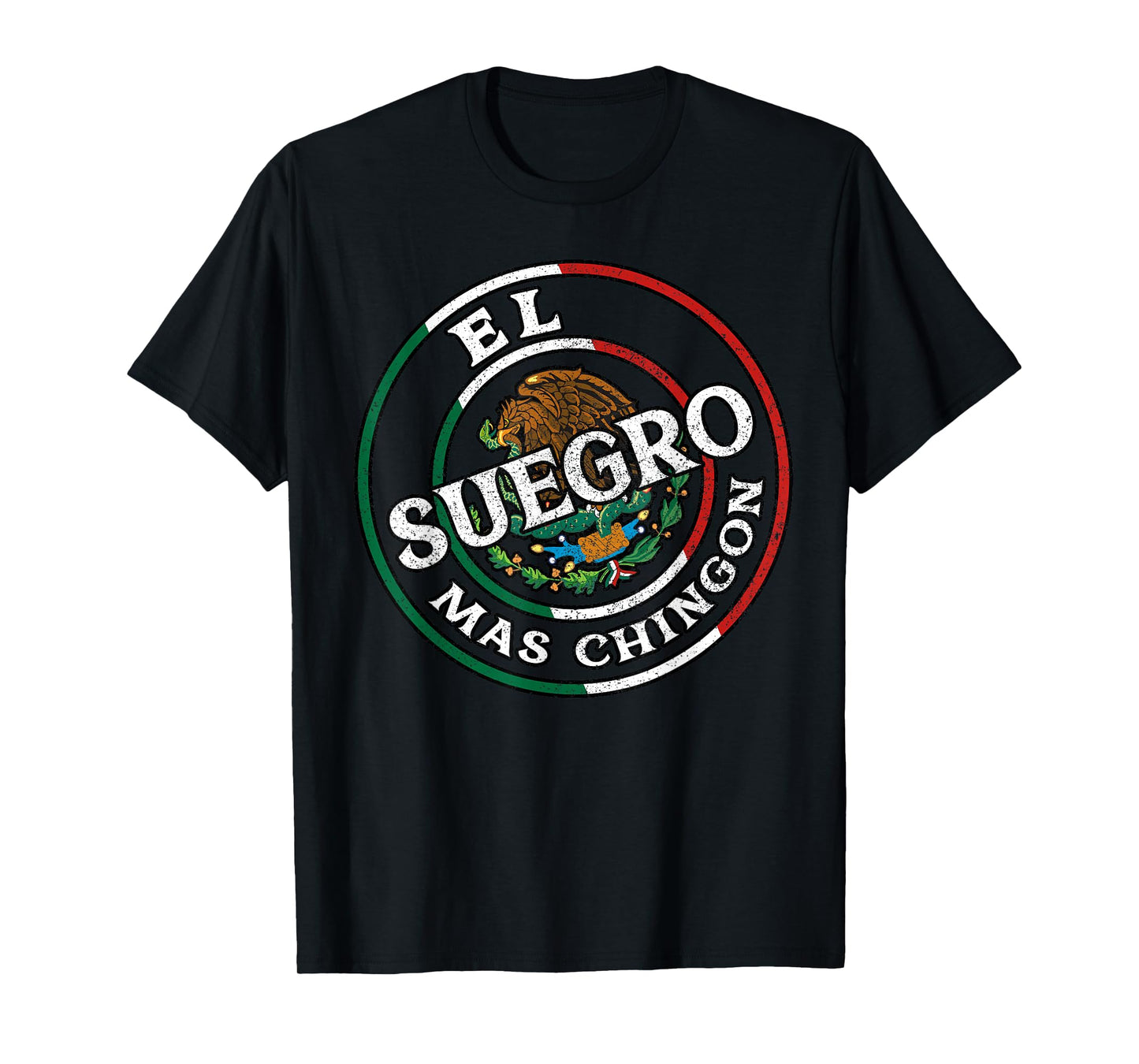 El Suegro Mas Chingon Spanish Father In Law Gifts Mexicans T-Shirt