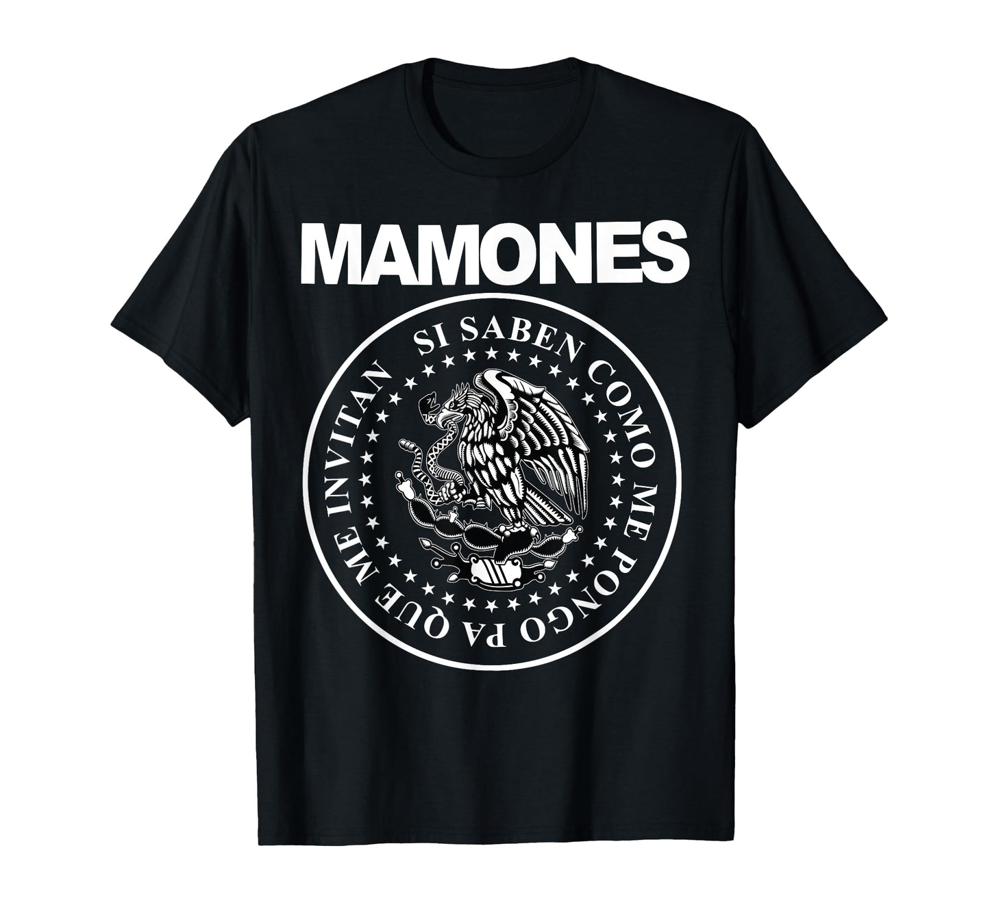 Mamones Si Saben Como Me Pongo Pa Que Me Invitan T-Shirt