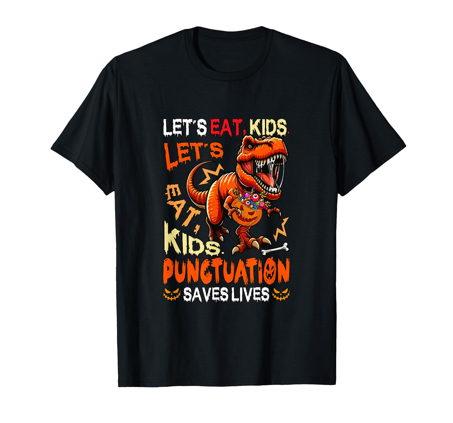 Funny Joke Eat Kids Punctuation Saves Lives Halloween T-rex T-Shirt