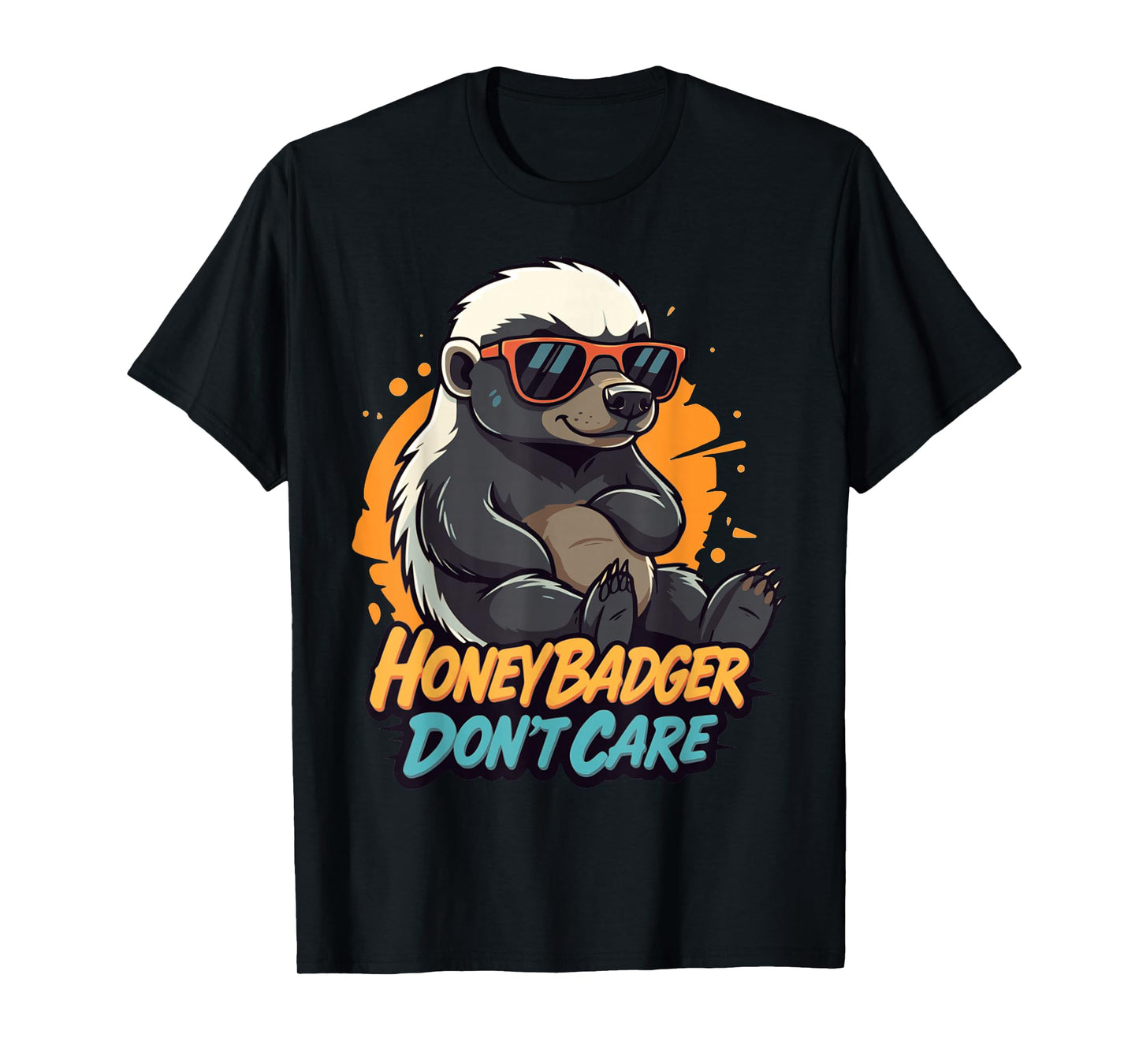 Honey Badger Don’t Care Funny Zero Care Honey Badger Style T-Shirt