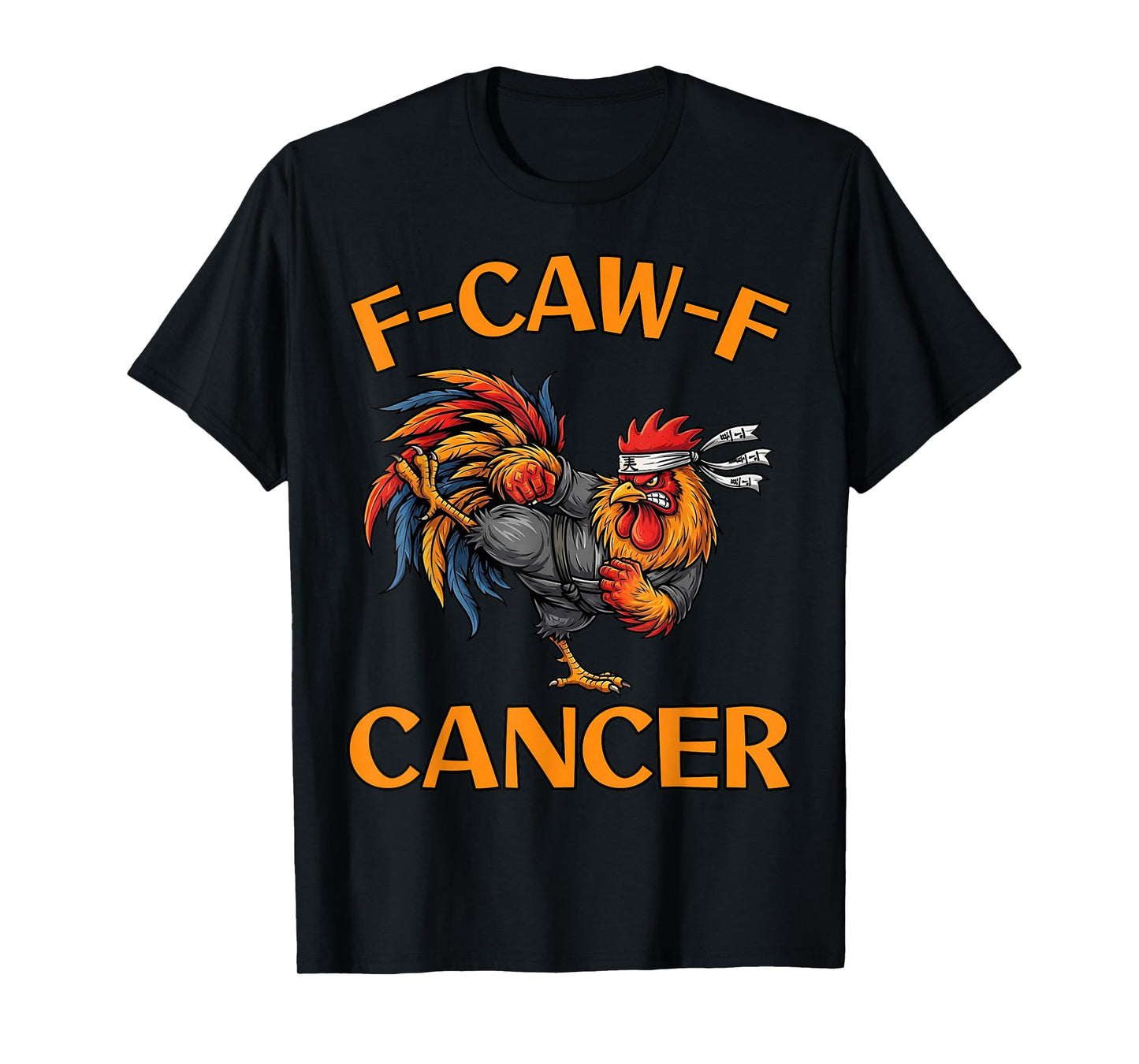 F-Caw-F Rooster Meme Funny Chicken Humor Joke FCAWF Cancer T-Shirt