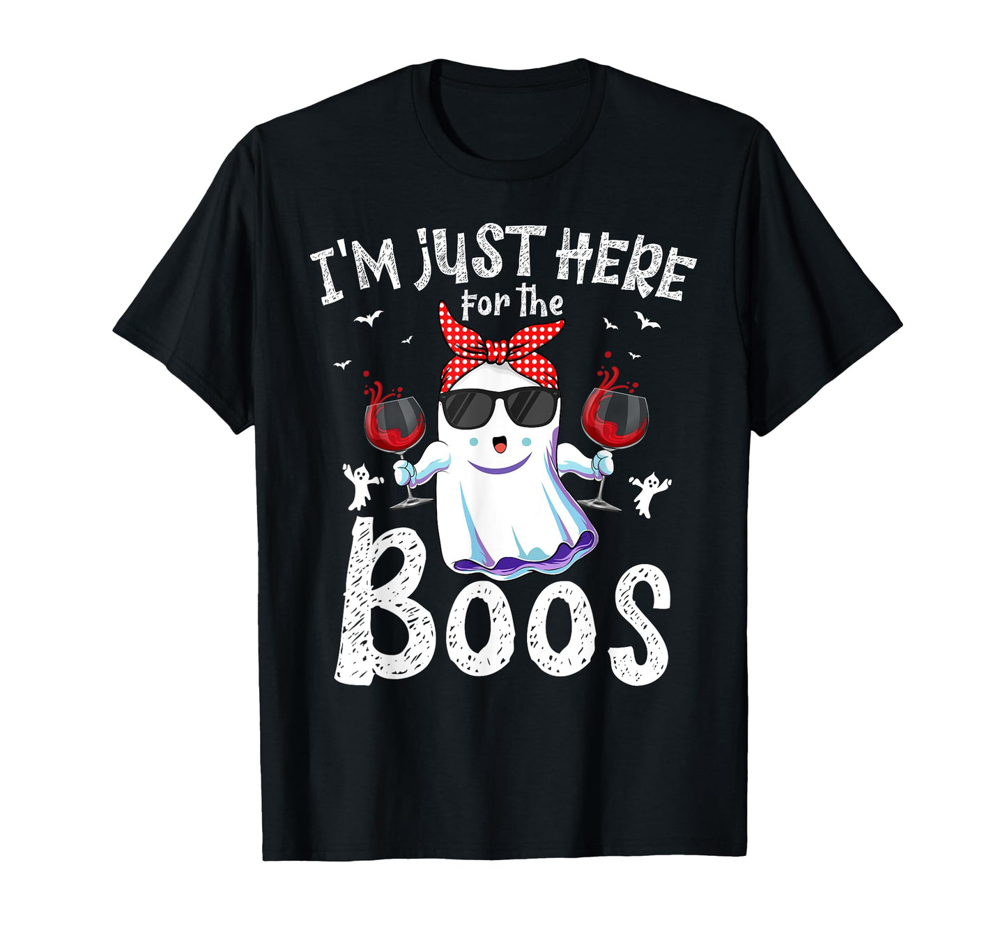 I'm Just Here for The Boos Wine Drinking Boo Ghost Halloween T-Shirt