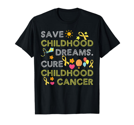 Save childhood dreams Cure Childhood Cancer T-Shirt