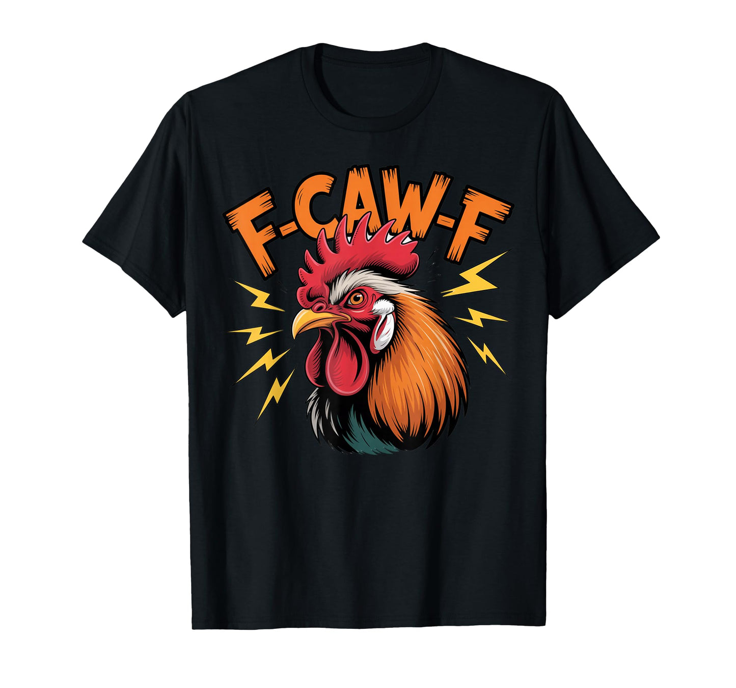 Funny F-Caw-F Rooster Chicken Pun Meme, Viral Humor Quote T-Shirt