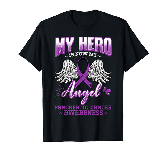 My Hero Is Now My Angel Pancreatic Cancer T-Shirt