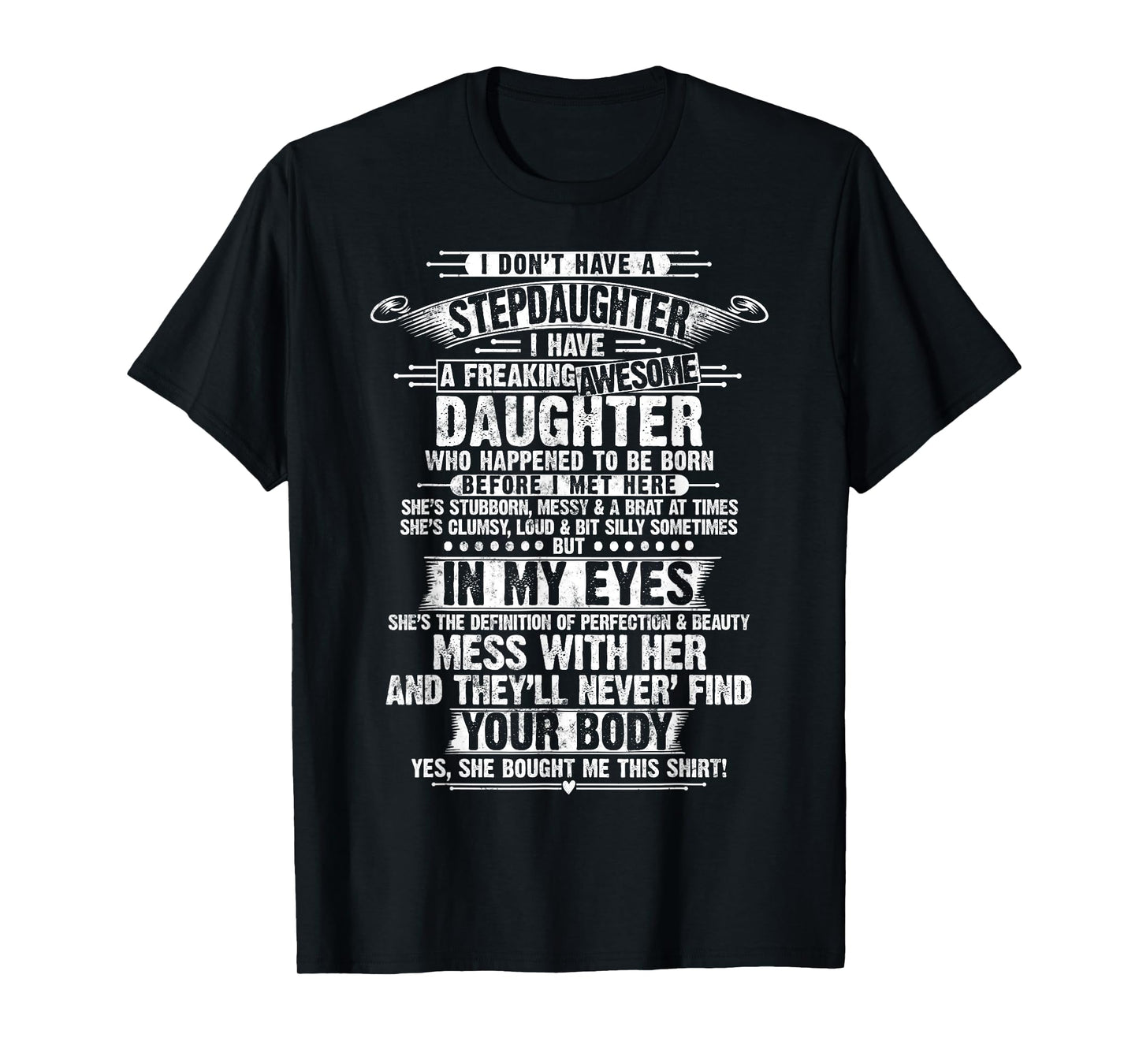 I Don't Have A Stepdaughter Step Dad Father For Father's Day T-Shirt