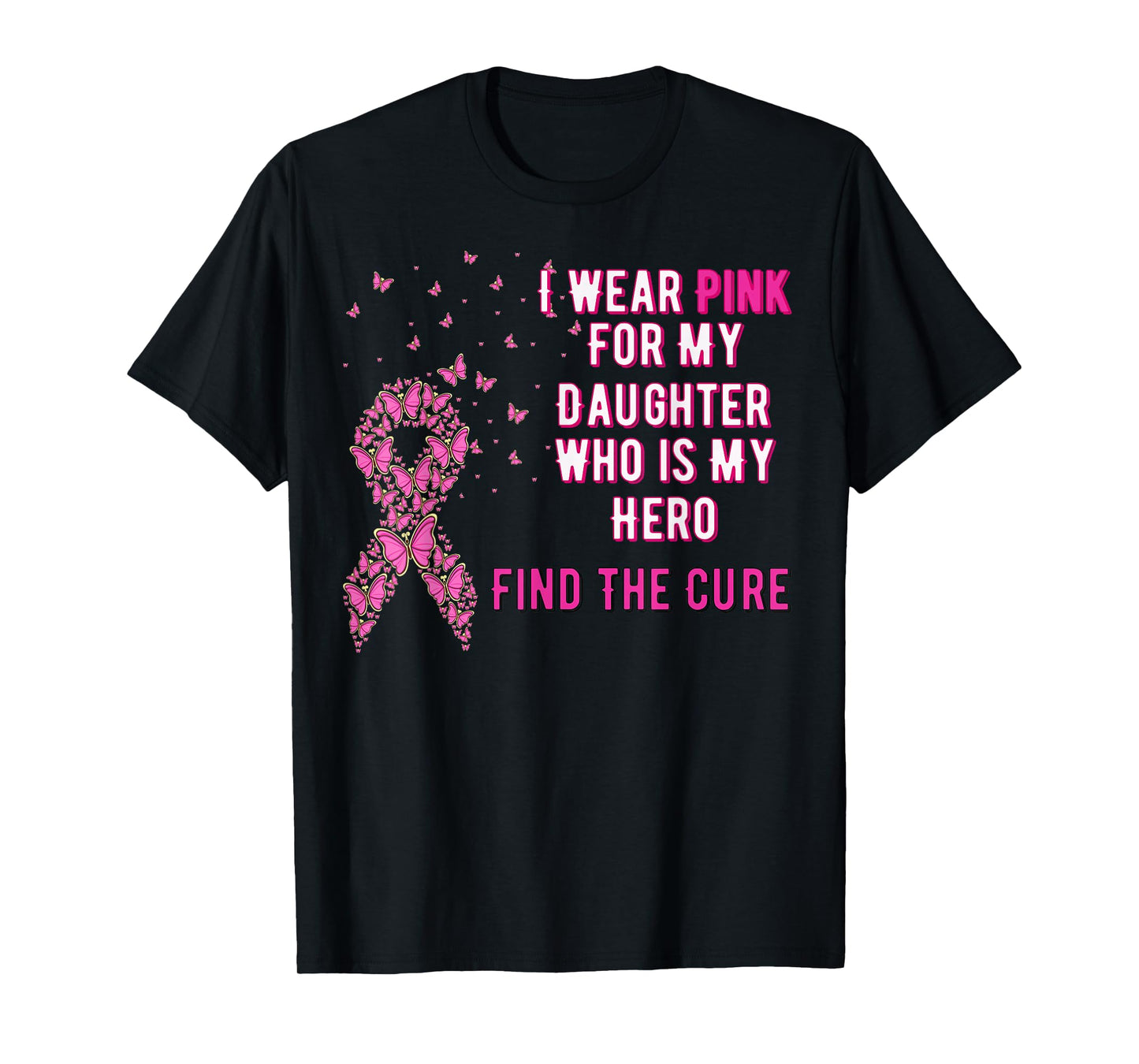 I wear Pink for My Daughter Breast Cancer Awareness Shirt T-Shirt