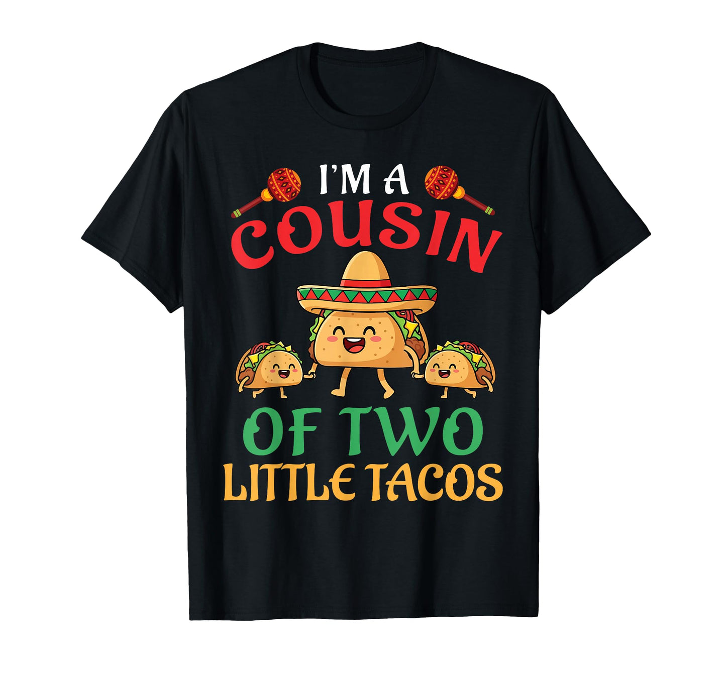 I’m A Cousin of Two Little Tacos Funny Family Cousin Pride T-Shirt