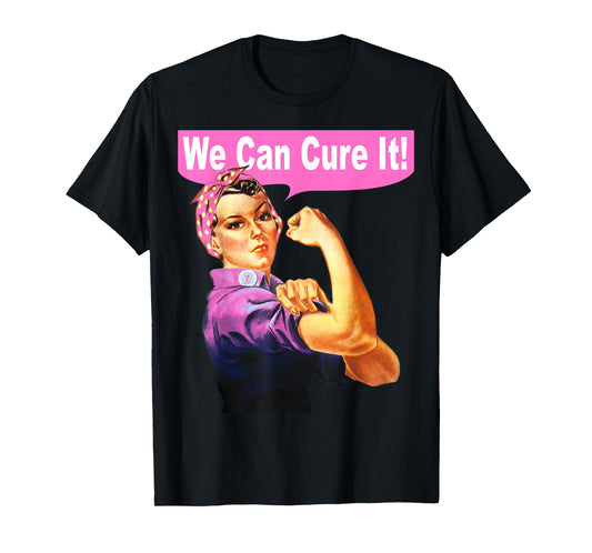 We Can Cure It Shirt - Rosie the Riveter - Breast Cancer Tee T-Shirt