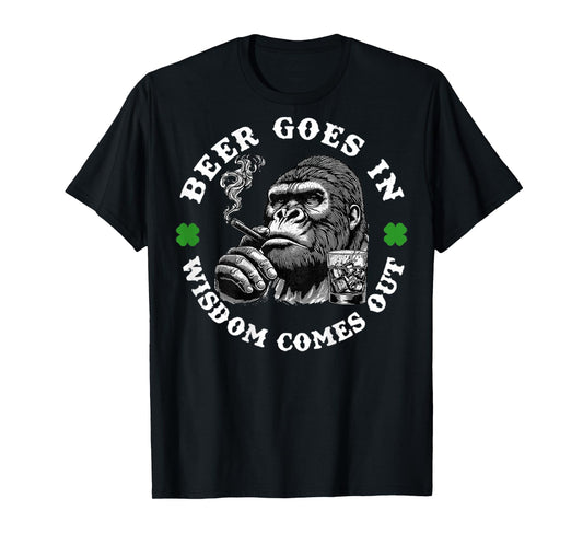 Beer Goes in Wisdom Comes Out Monkey (On Back) T-Shirt
