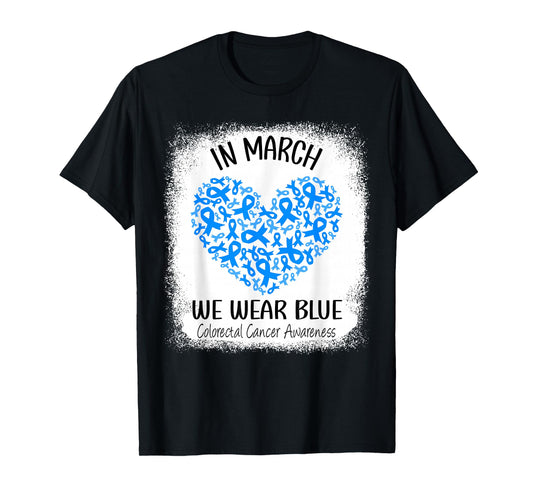 Heart March We Wear Blue Colorectal Cancer Awareness Colon T-Shirt