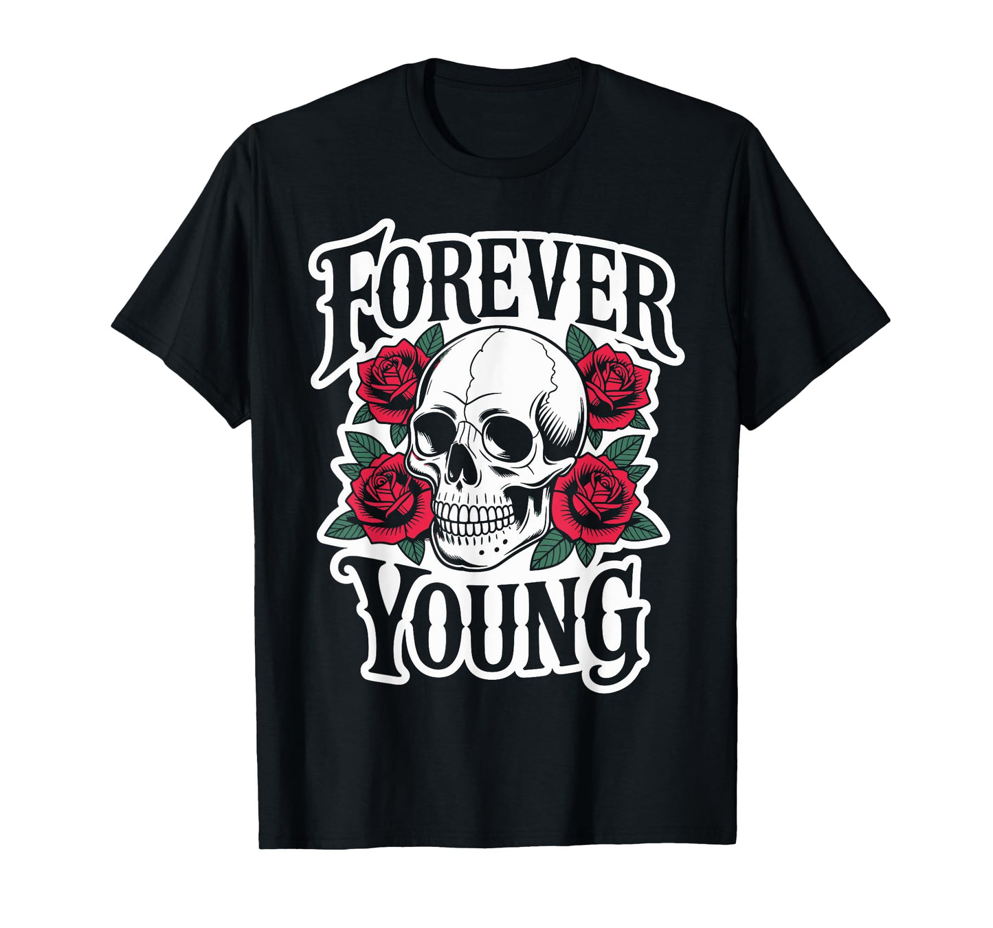 Forever Young X Skeleton Skull Roses. Forever Young T-Shirt