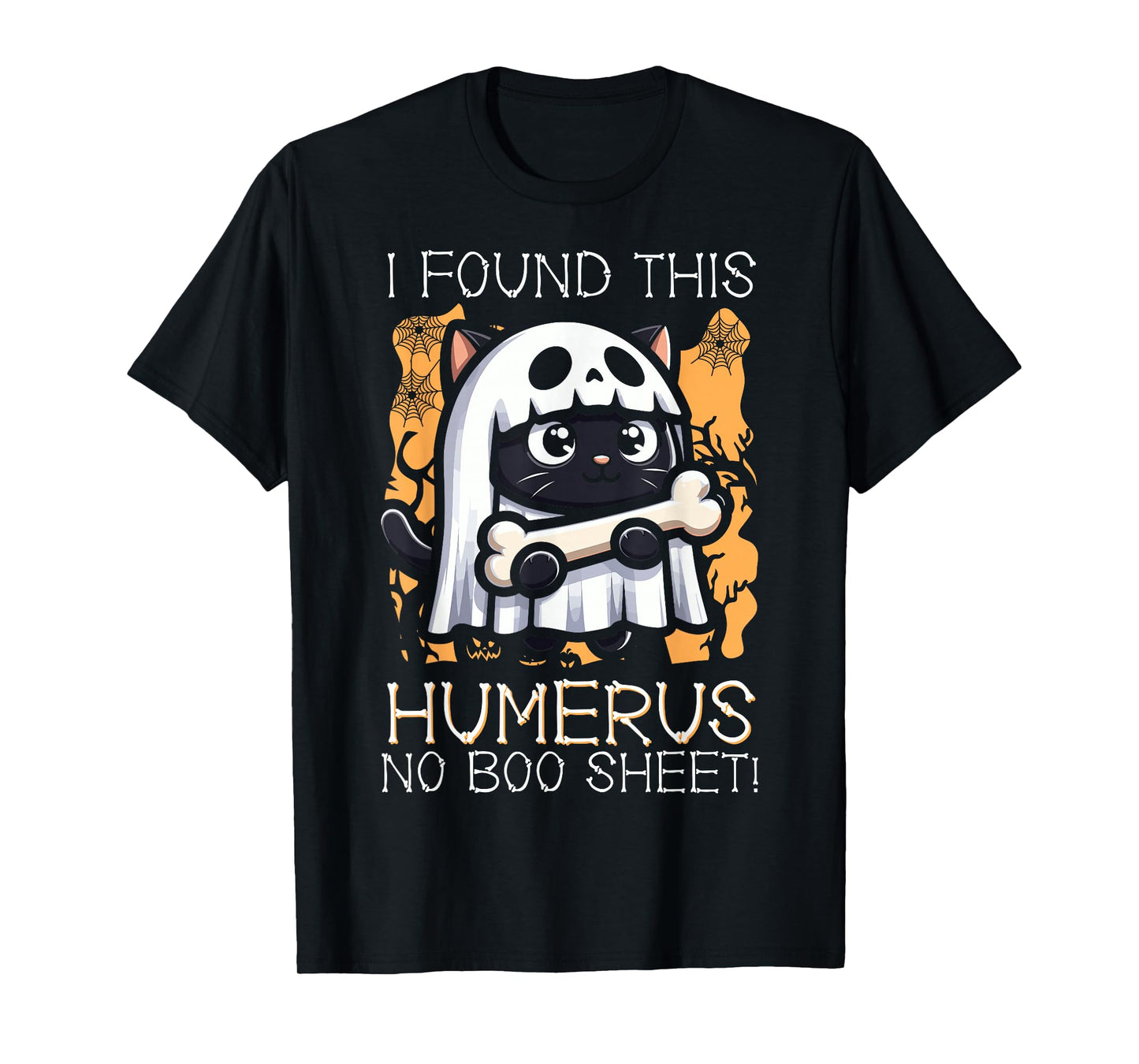 I Found This Humerus No Boo Sheet - Funny Cat Halloween T-Shirt