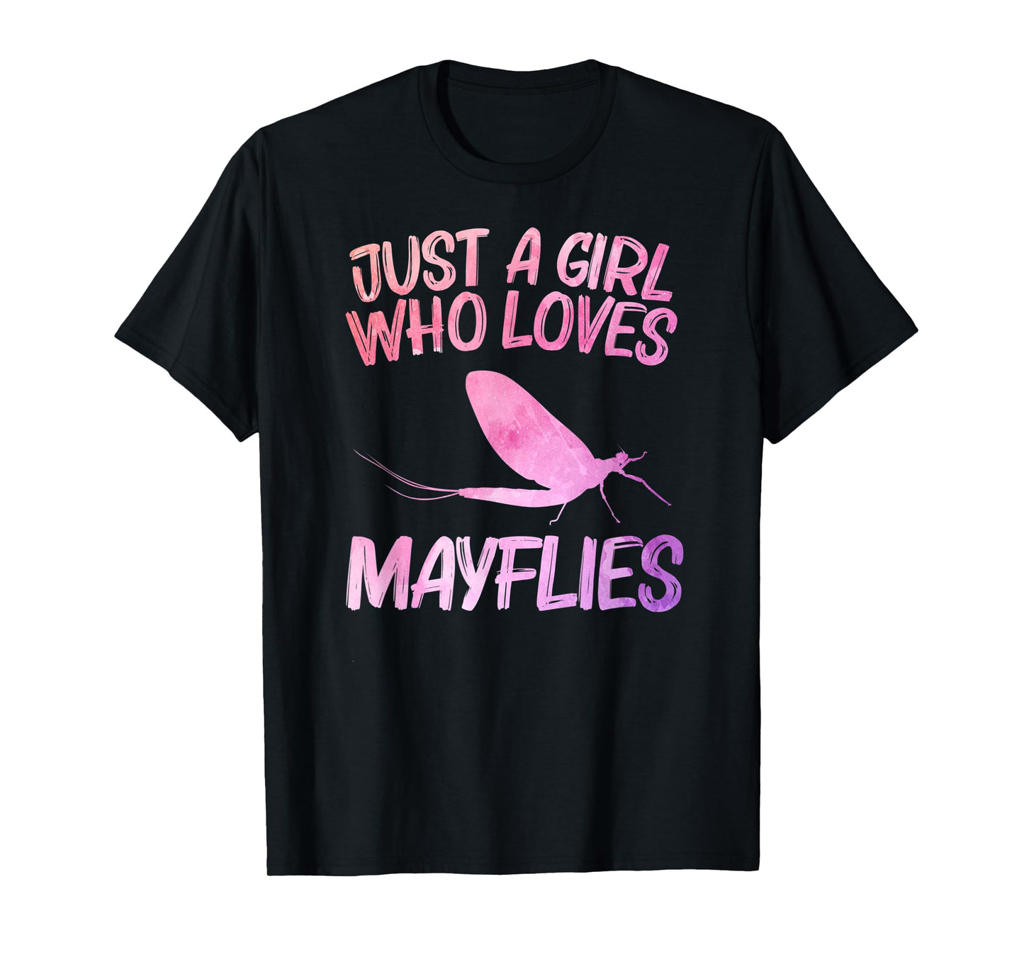 Just A Girl Who Loves Mayflies Gift For Women Mayfly Nymph T-Shirt