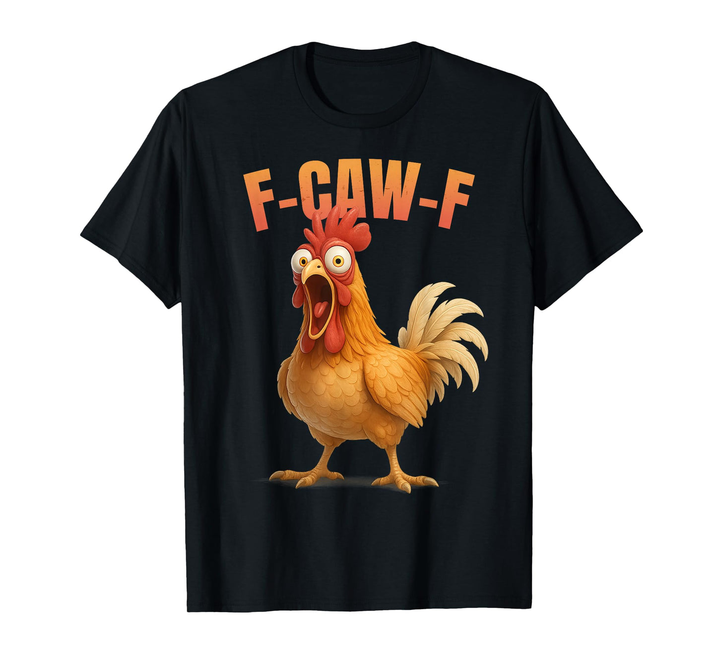 Funny F-CAW-F Chicken FCAWF Chicken T-Shirt