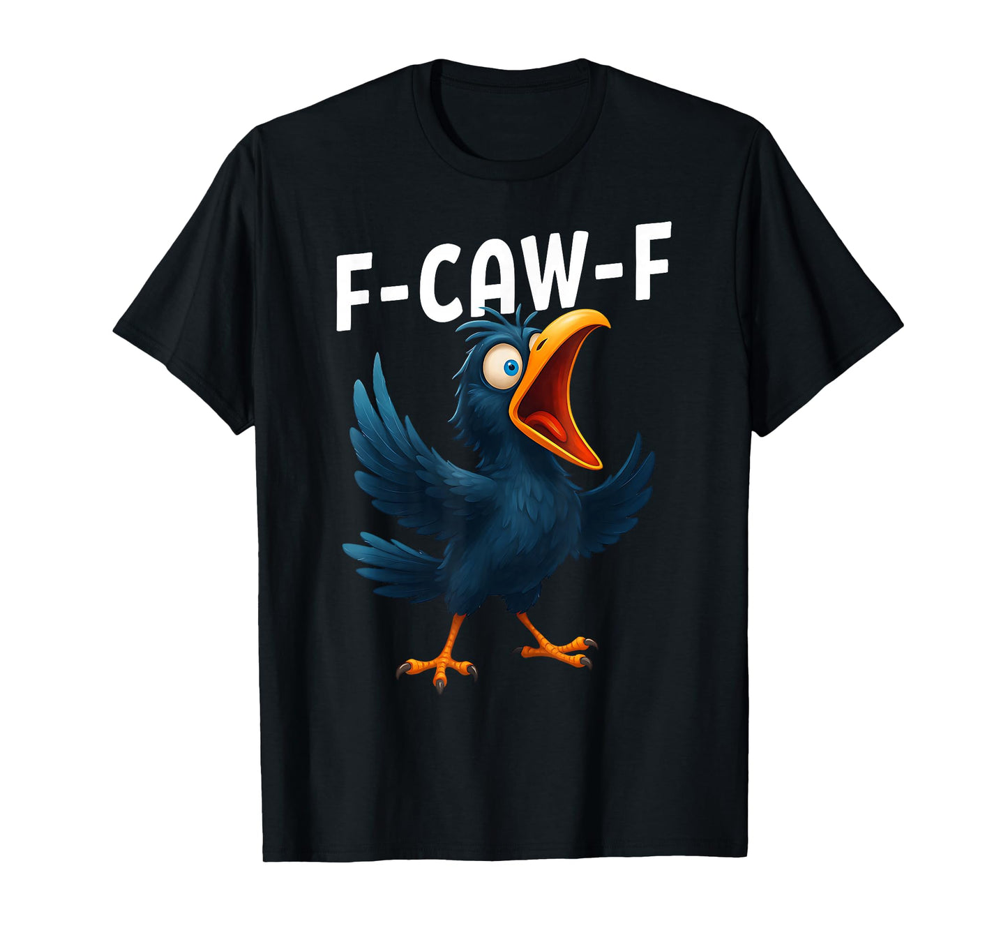F-Caw-F Funny Crow Raven Pun Screaming Cartoon Bird Meme T-Shirt
