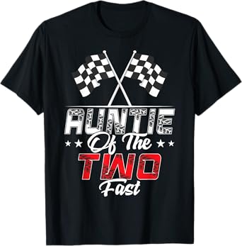 Auntie Of The Two Fast Second Birthday Racing Car Family T-Shirt
