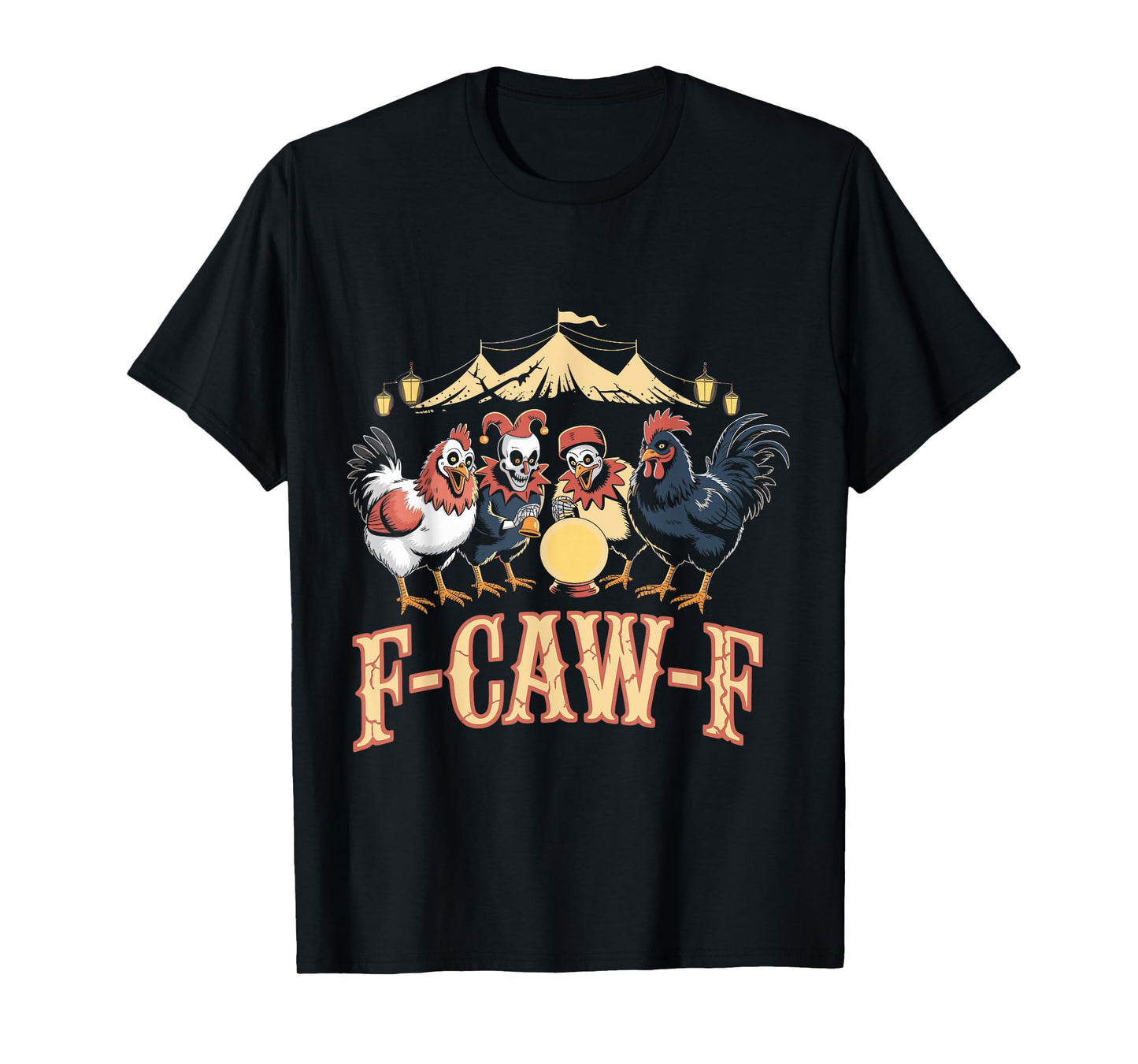 F-Caw-F Funny Circus Rooster Chicken Meme Art T-Shirt