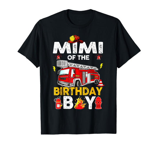 Mimi Of The Birthday Boy Fire Truck Firefighter Party T-Shirt