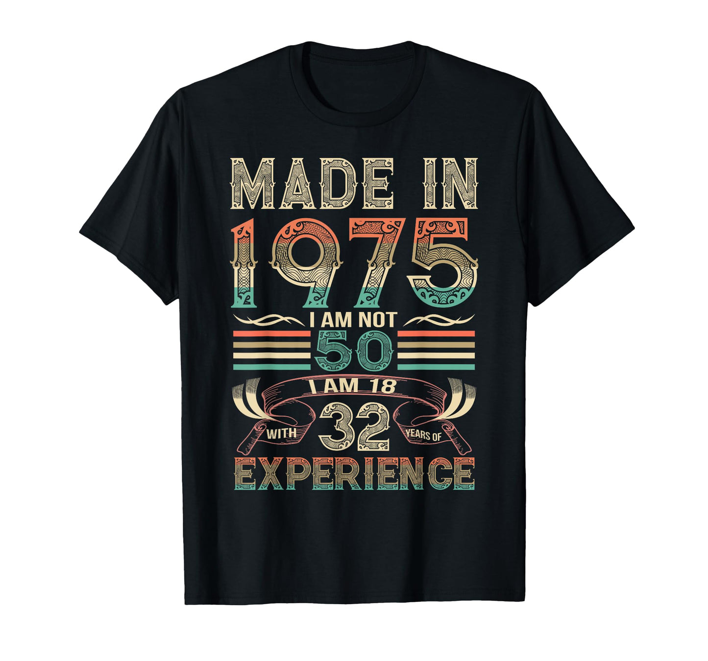 Made in 1975 I'm Not 50th Birthday Experience Vintage Retro T-Shirt
