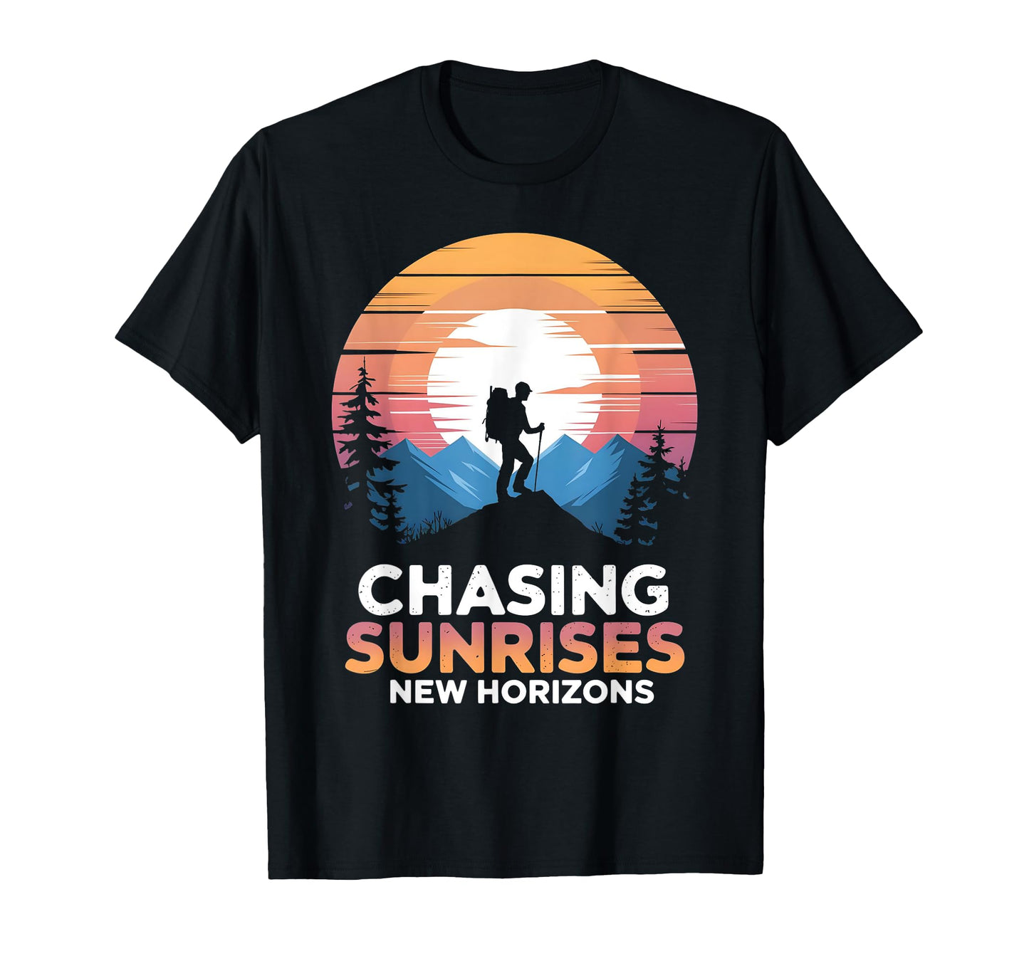 Chasing Sunrises New Horizons Outdoor Hiking T-Shirt