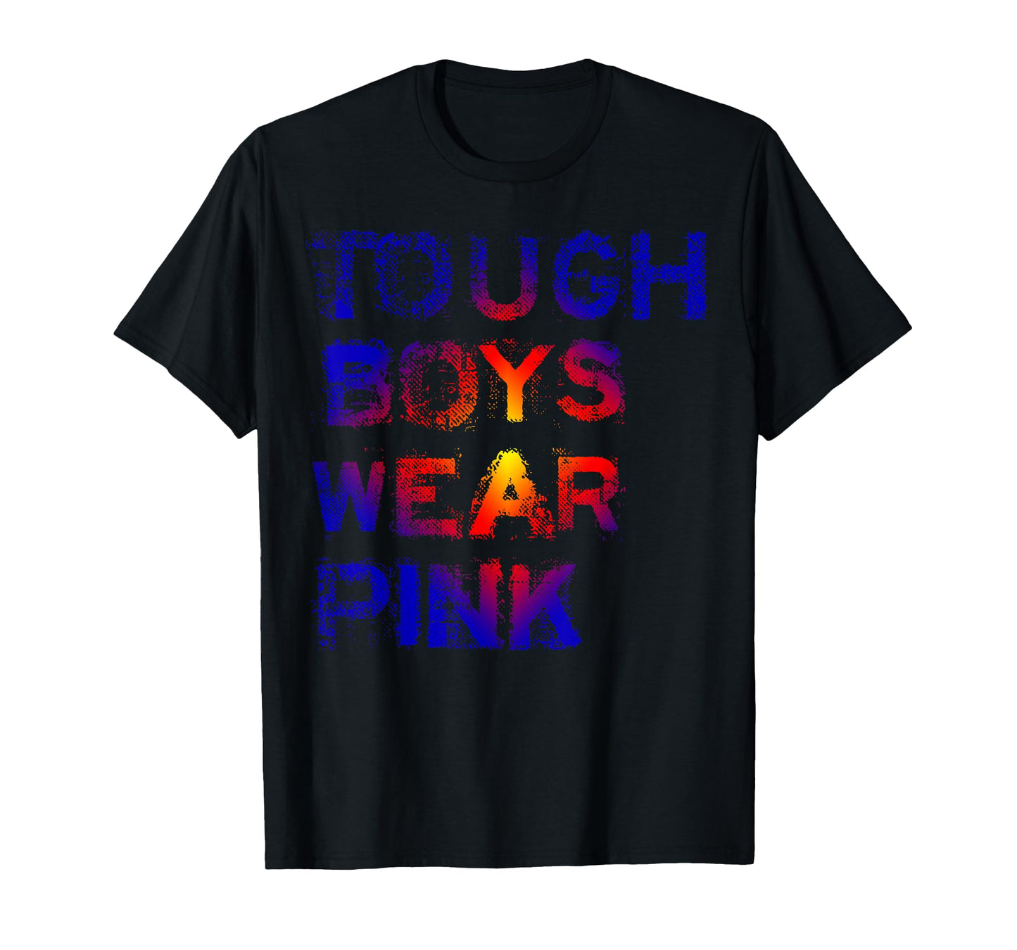Tough Boys Wear Pink Cool Pink T-Shirt