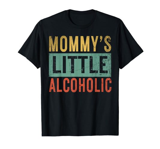 Mommy's little alcoholic Funny Mom Life Alcohol jokes Parent T-Shirt