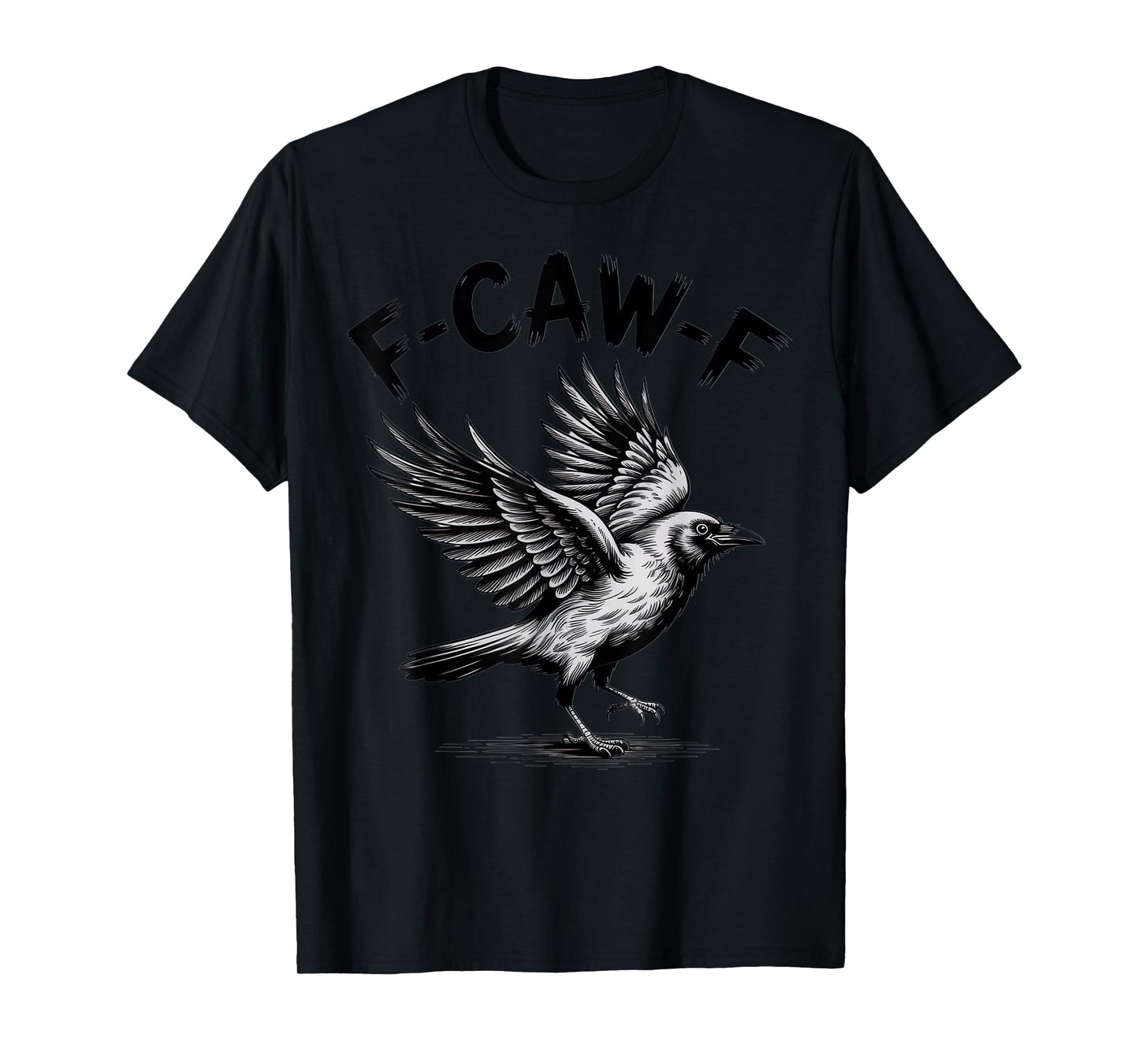 F-CAW-F Funny Raven Lovers Halloween Sarcastic Mood T-Shirt