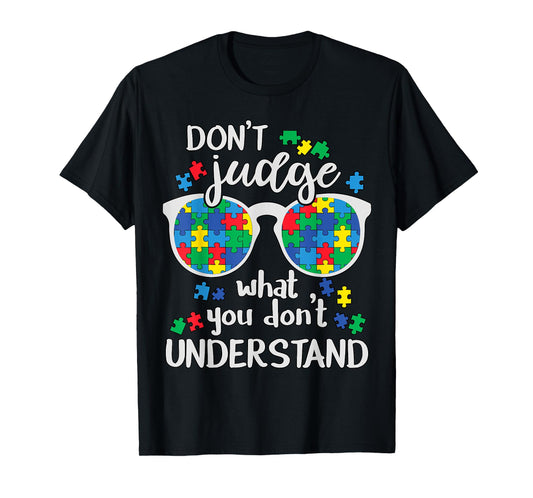 Don't Judge Understand Love Autistic Kids Autism Awareness T-Shirt