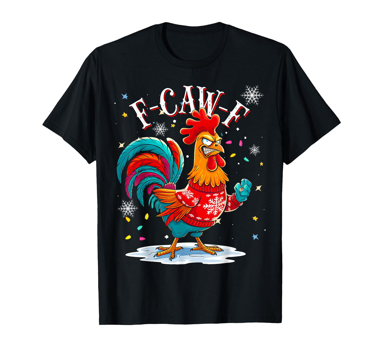 F-Caw-F Funny Xmas Rooster Chicken Pun Farm Humor Christmas T-Shirt