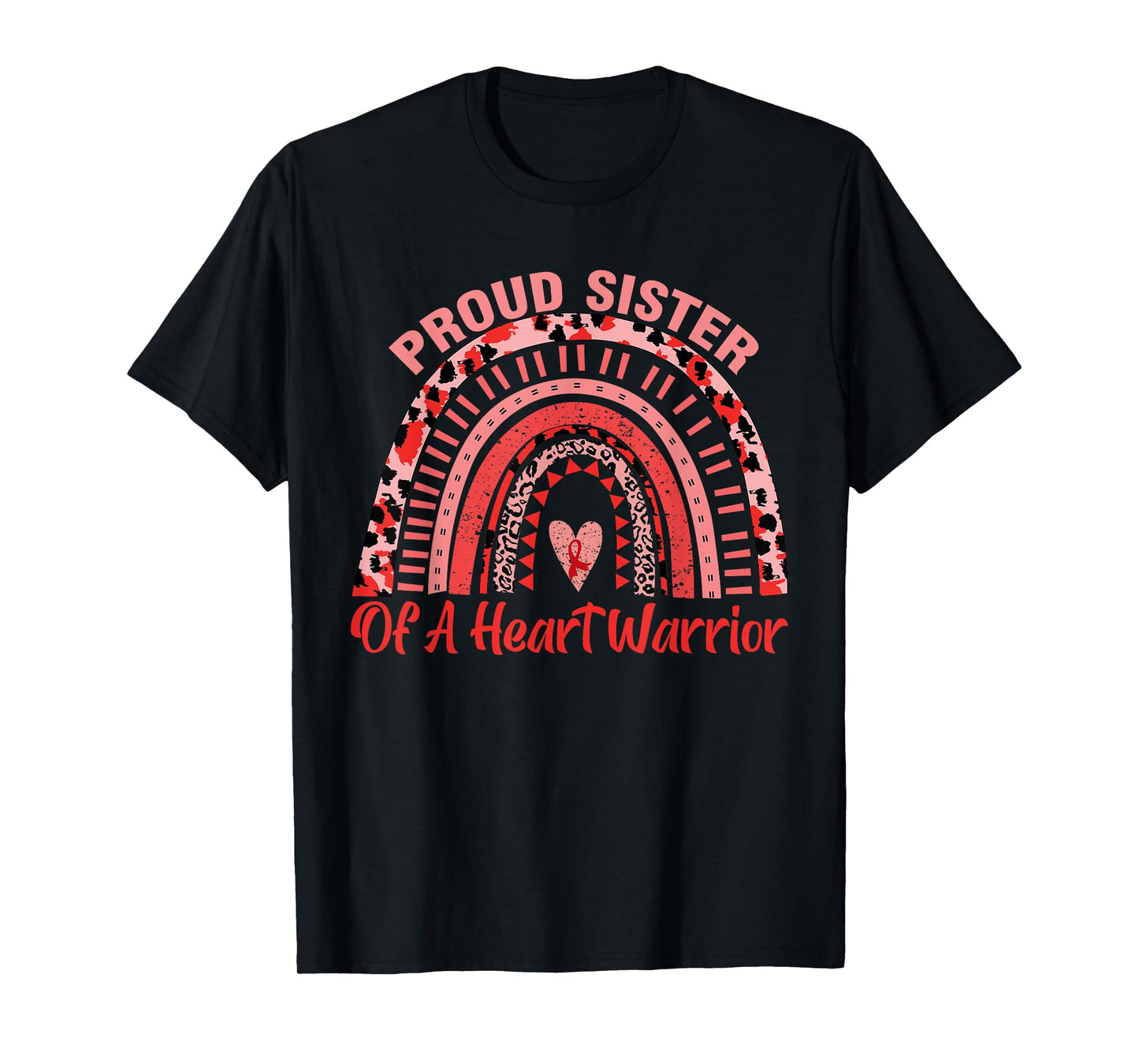 Proud Sister Of A Heart Warrior Rainbow CHD Awareness T-Shirt